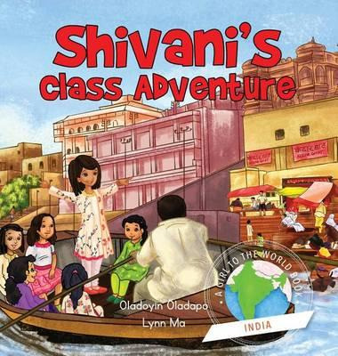 Libro Girl To The World : Shivani's Class Adventure - Ola...