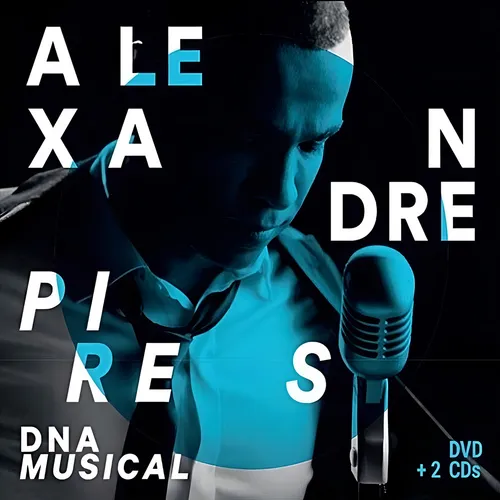 Alexandre Pires - DNA Musical- 2 cd + dvd 2017 producido por Som Livre