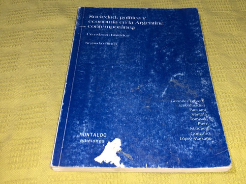 Sociedad, Política Y Economía En La Argentina Contemporánea