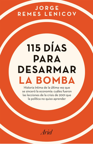 115 Días Para Desarmar La Bomba