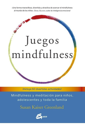Juegos Mindfulness, Susan Kaiser Greenland, Gaia