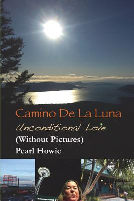 Libro Camino De La Luna - Unconditional Love (without Pic...