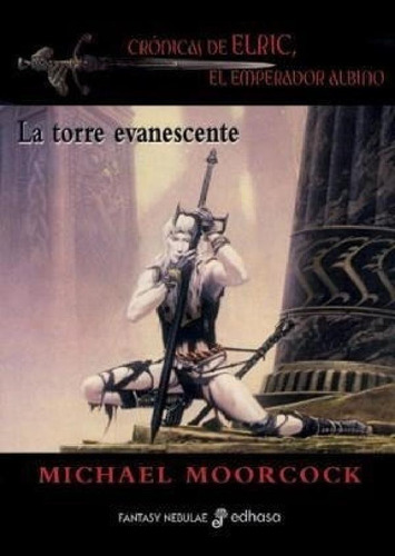 Libro - Torre Evanescente [cronicas De Elric El Emperador A