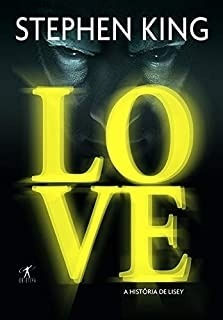 Livro Love - A História De Lisey - Stephen King [2008]