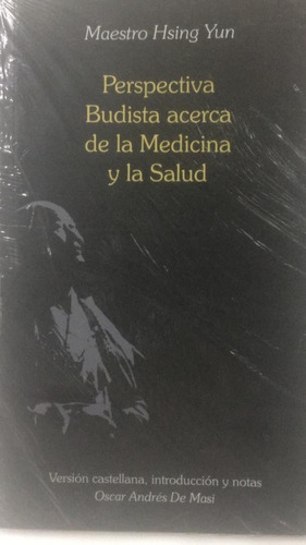 Perspectiva Budista Acerca De La Medicina Y Salud. H. Yun.  