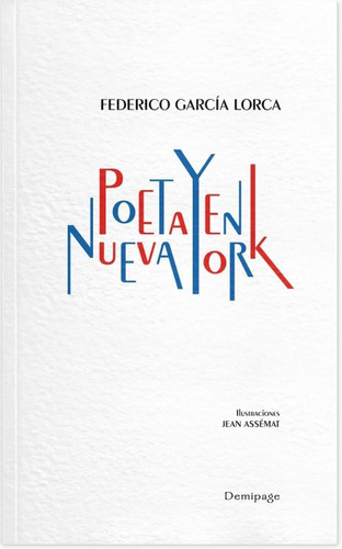 Libro: Poeta En Nueva York. Garcia Lorca, Federico. Demipage