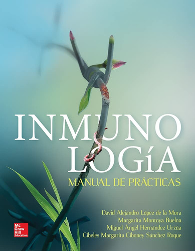 Inmunologia. Manual De Practicas - Lopez De La Mora, David