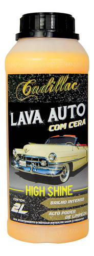 High Shine Cadillac Shampoo Neutro Lava Auto Com Cera