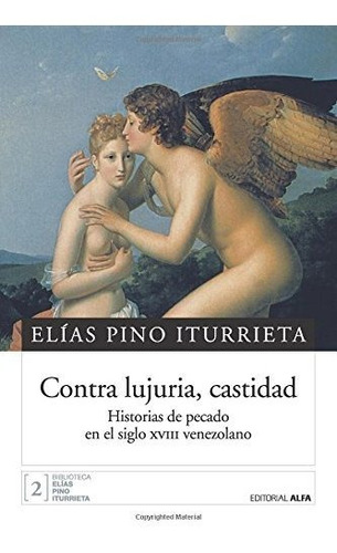 Contra Lujuria, Castidad: Historias De Pecado En El Siglo Xv