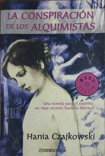 La Conspiracion De Los Alquimistas, 1a. Ed, México 2005