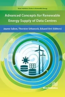 Advanced Concepts For Renewable Energy Supply Of Data Cen...