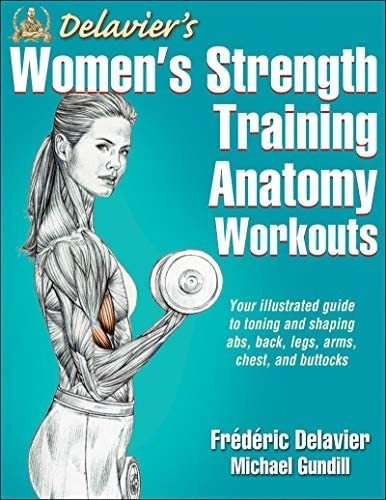 Delavier's Women's Strength Training, De Frederic Delavier. Editorial Human Kinetics Publishers En Inglés