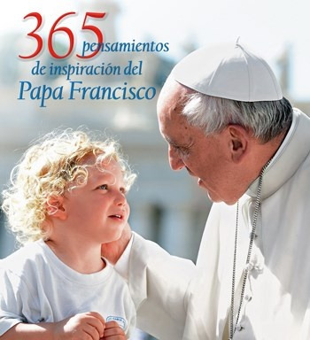 365 Pensamientos De Inspiracion Del Papa Francisco - Aa. Vv