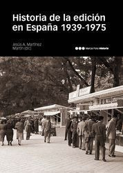 Libro Historia De La Edición En España (1939-1975)