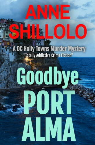 Libro: Goodbye Port Alma: Totally Addictive Crime Fiction (a