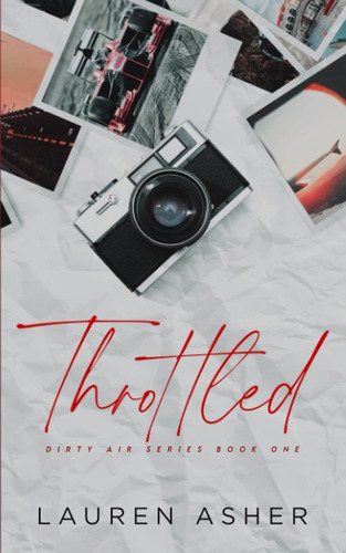 Throttled Special Edition, De Asher, Lauren., Vol. 1. Editorial Lauren Asher, Tapa Blanda En Inglés, 2020