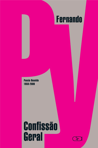 Confissão geral : Poemas reunidos (1959-2009), de Py, Fernando. Ibis Libris Editora, capa mole em português, 2010