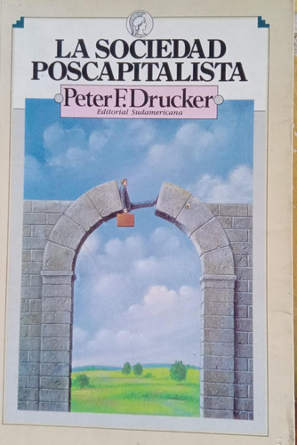 La Sociedad Poscapitalista Peter E Drucker