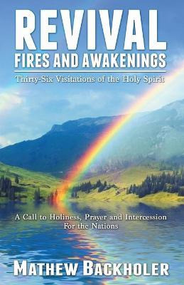 Libro Revival Fires And Awakenings - Mathew Backholer