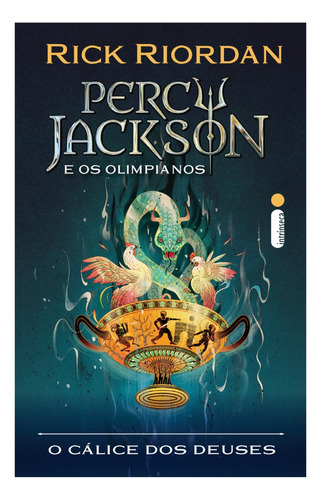 CALICE DOS DEUSES, O: (Série Percy Jackson e os Olimpianos), de Rick Riordan. Série Série Percy Jackson e os olimpianos, vol. 6. Editora Intrínseca Ltda., capa mole, edição 1 em português, 2023