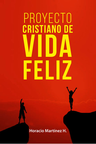 Proyecto Cristiano De Vida Feliz