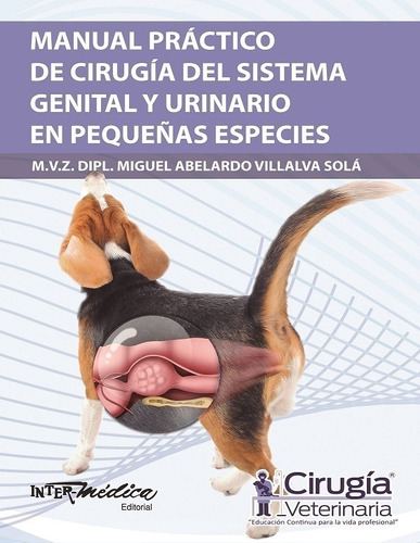 Villalva: Cirugía Sistema Genital Y Urinario Peq. Especies