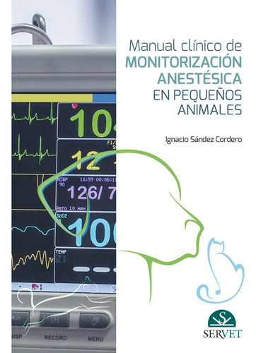 Manual Clinico De Monitorizacion Anestesica En Pequeños Anim