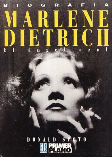 Marlene Dietrich El Angel Azul, De Spoto, Donald. Editorial Edic.b, Tapa Tapa Blanda En Español