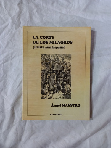 La Corte De Los Milagros ¿existe Aún España? - Maestro