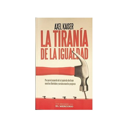 La Tiranía De La Igualdad