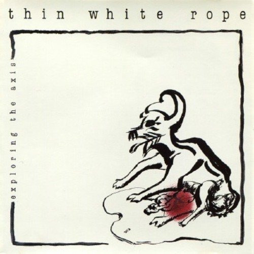 Lp Exploring The Axis (1st Lp) - Thin White Rope