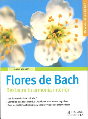 Flores De Bach . Restaura Tu Armonia Interior