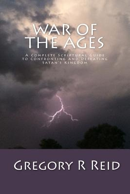 Libro War Of The Ages: A Complete Scriptural Guide To Con...