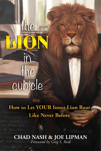 The Lion In The Cubicle: How To Let Your Inner Lion Roar Like Never Before, De Lipman, Joe. Editorial Createspace, Tapa Blanda En Inglés