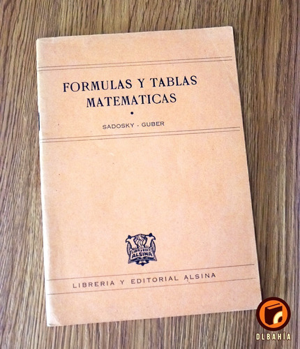 Formulas Y Tablas Matemáticas - Sadosky/guber