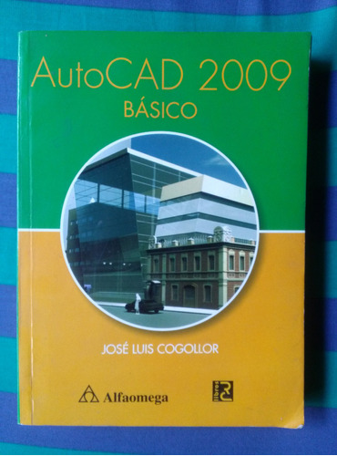 Autocad Básico 2009 - Jose Luis Cogollor