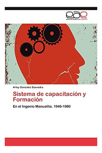 Libro: Sistema Capacitación Y Formación: En Ingenio Man&..