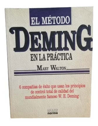 El Metodo Deming En La Practica Mary Walton  #dc