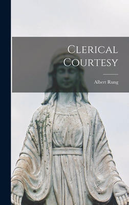 Libro Clerical Courtesy - Rung, Albert