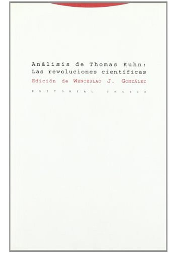Análisis De Thomas Kuhn. Las Revoluciones Científicas (estru