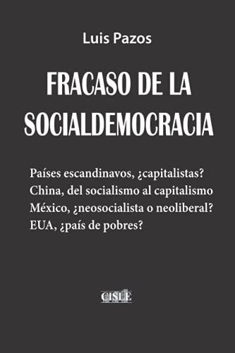 Libro : Fracaso De La Socialdemocracia - Pazos, Luis 