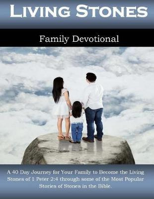 Libro Living Stones Family Devotional : A 40 Day Journey ...