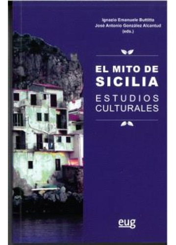 El Mito De Sicilia: Estudios Culturales (antropología Y Estu