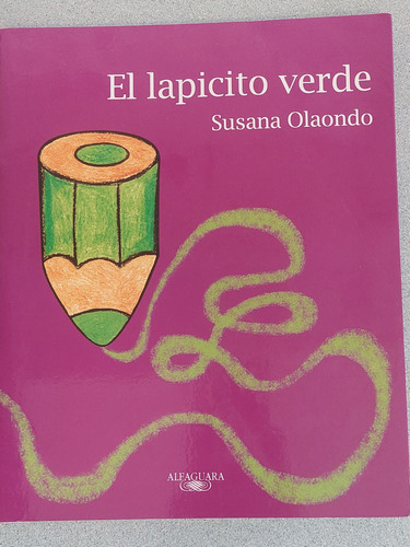 Libro De Susana Olaondo Titulo Un Lápizito Verde 