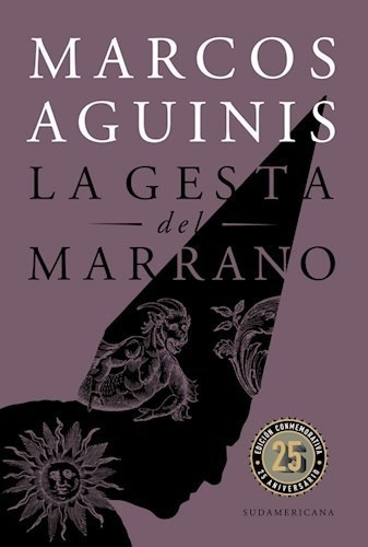 Libro La Gesta Del Marrano (ed Conmemorativa) De Marcos Agui