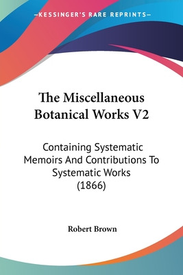 Libro The Miscellaneous Botanical Works V2: Containing Sy...