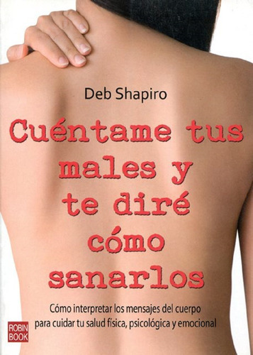 Cuentame Tus Males Y Te Dire Como Sanarlos