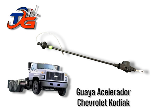 Guaya Acelerador Chevrolet Kodiak