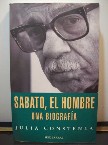 Adp Sabato, El Hombre Una Biografia Julia Constenla / 1997