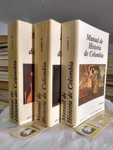 Manual De Historia De Colombia. Tomo I-ii-iii